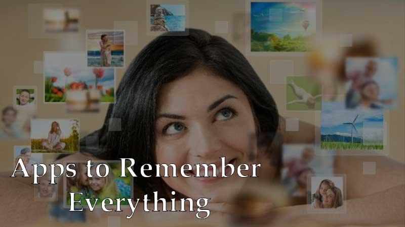 Apps to Remember Everything