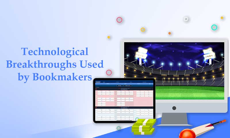 Technological Breakthroughs Used by Bookmakers