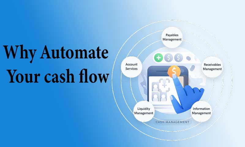 Why Automate Your cash flow