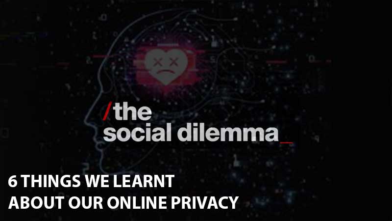 What we Learnt About Online Privacy from The Social Dilemma