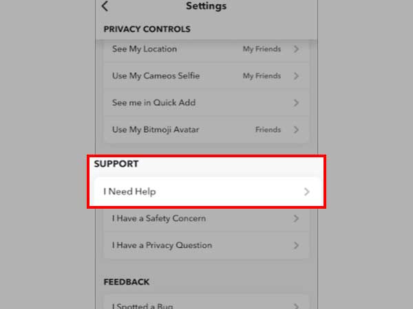 Scroll down to the ‘Support’ section and there, tap on ‘I Need Help’ option.