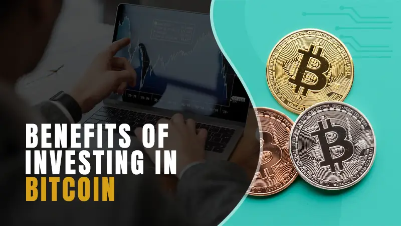 benefits of investing in bitcoin