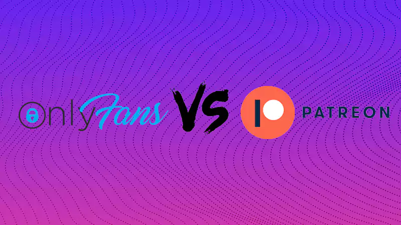 OnlyFans vs Patreon