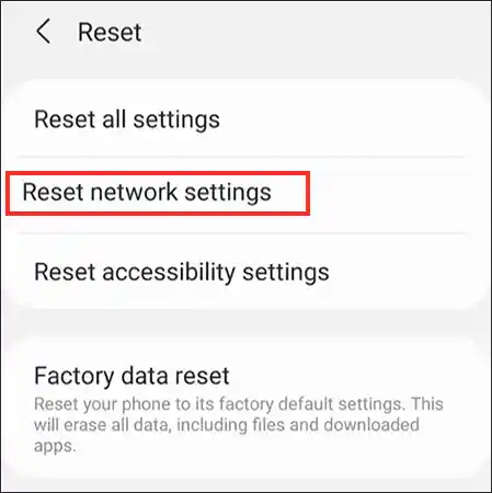 Tap ‘Reset Network Settings’ option on your smartphone.