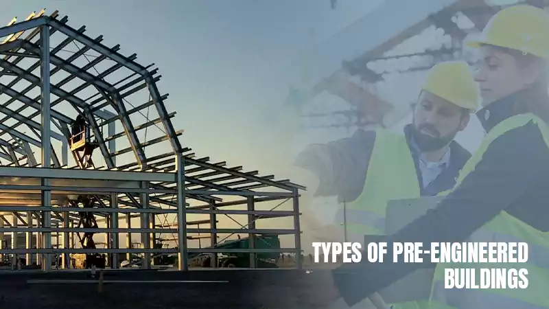 Types of Pre-engineered