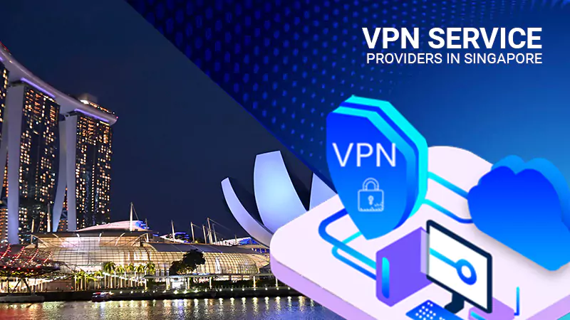 VPN-Service-Providers-in-Singapore